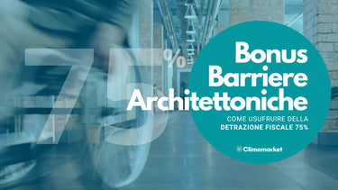 Bonus Barriere Architettoniche: di cosa si tratta e requisiti - Climamarket