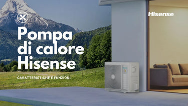 Caratteristiche e funzioni della pompa di calore Hisense - Climamarket