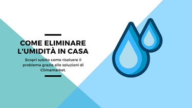 Come eliminare l'umidità in casa - Climamarket
