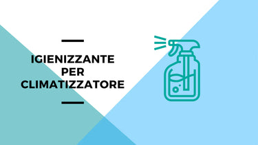 Come utilizzare l'igienizzante per condizionatori e climatizzatori - Climamarket