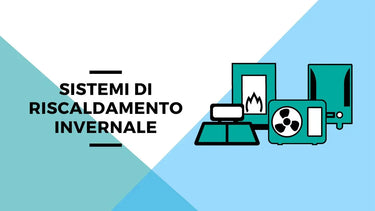 Confrontiamo i diversi sistemi di riscaldamento - Climamarket