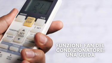 Funzione fan del condizionatore: una guida - Climamarket