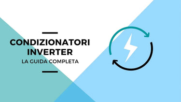 La guida completa ai condizionatori inverter - Climamarket