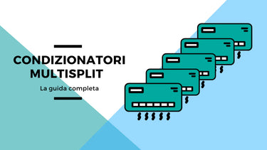La guida completa ai condizionatori multisplit - Climamarket