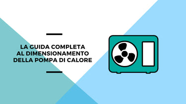 La guida completa al dimensionamento della pompa di calore - Climamarket