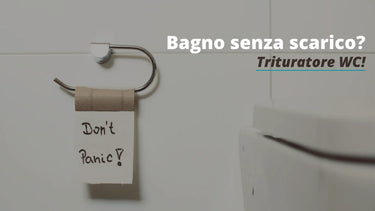 Trituratore wc: come funziona e a cosa serve - Climamarket