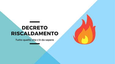 Tutto quello che c'è da sapere sul decreto riscaldamento 2022-2023 - Climamarket