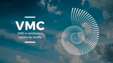 VMC e ventilatori contro la muffa - Climamarket